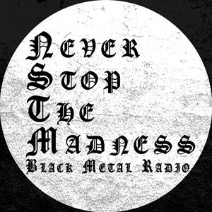 Escucha Never Stop The Madness - Black Metal Radio en la aplicación