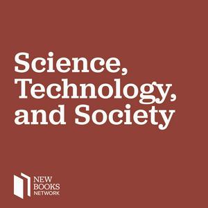 Escucha New Books in Science, Technology, and Society en la aplicación