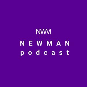 Newman Podcast