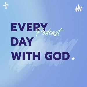 Escucha Every Day with God Podcast en la aplicación