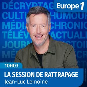 Escucha La session de rattrapage, Jean-Luc Lemoine s’amuse de la télé en la aplicación