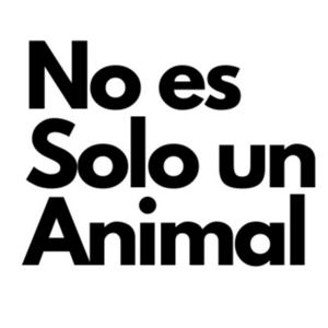 No es Solo un Animal