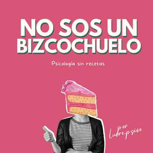 No sos un bizcochuelo | @lucre.psico