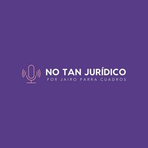 Escucha NO TAN JURÍDICO en la aplicación