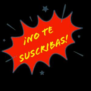 No Te Suscribas
