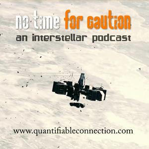 No Time for Caution: An "Interstellar" Podcast
