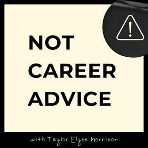 Escucha Not Career Advice: Notes from a Career Coach en la aplicación