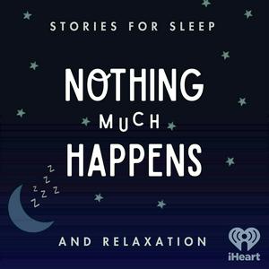 Escucha Nothing much happens: bedtime stories to help you sleep en la aplicación