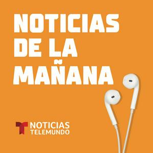 Escucha Noticias de la mañana en la aplicación