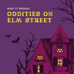 Escucha Oddities on Elm Street en la aplicación
