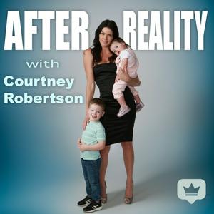 Escucha After Reality with Courtney Robertson en la aplicación