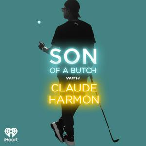 Son of a Butch with Claude Harmon