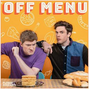 Escucha Off Menu with Ed Gamble and James Acaster en la aplicación