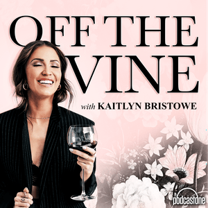 Escucha Off The Vine with Kaitlyn Bristowe en la aplicación