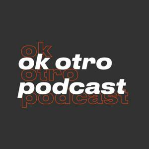 Ok otro podcast