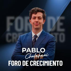 Escucha Pablo Chalakani | FORO DE CRECIMIENTO en la aplicación
