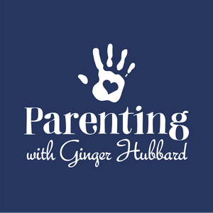 Escucha Parenting with Ginger Hubbard en la aplicación