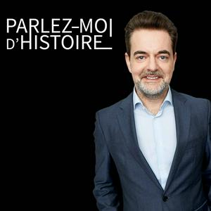 Escucha Parlez-moi d'Histoire en la aplicación