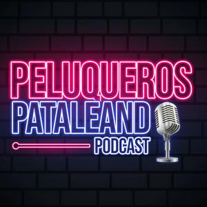 Peluqueros Pataleando Podcast