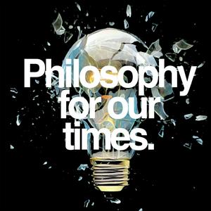 Escucha Philosophy For Our Times en la aplicación