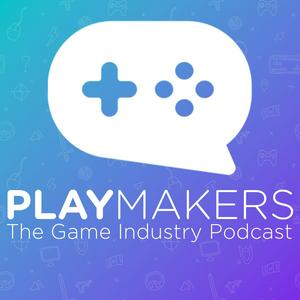 Playmakers - The Game Industry Podcast