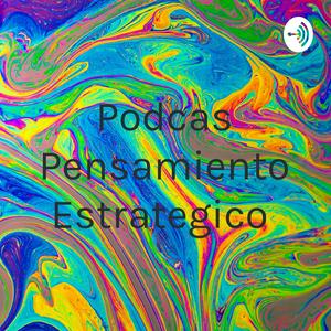 Podcas Pensamiento Estrategico