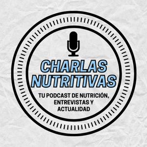 Podcast Charlas Nutritivas