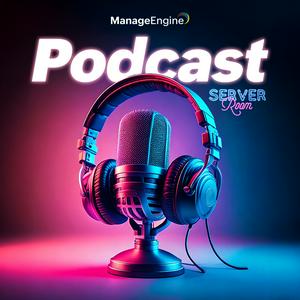 Podcast de ManageEngine LATAM