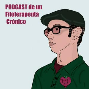 Escucha Podcast De Un Fitoterapeuta Crónico en la aplicación