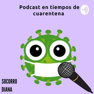 Podcast en tiempos de cuarentena