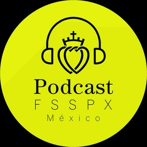 Escucha PODCAST FRATERNIDAD SACERDOTAL SAN PIO X DISTRITO MÉXICO en la aplicación
