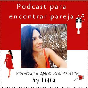 Escucha Podcast para encontrar pareja con Lidia Alvarado
/ Programa Amor Con Sentido en la aplicación