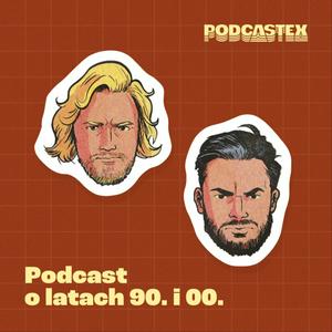 Escucha Podcastex - podcast o latach 90. i 00. en la aplicación