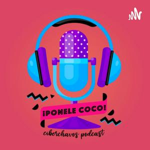 ¡Ponele Coco! By Ciber-Chavos