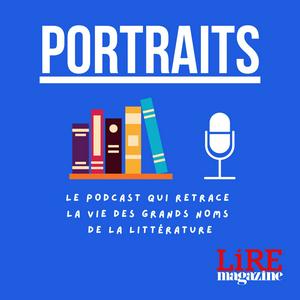 Escucha PORTRAITS par Lire Magazine en la aplicación