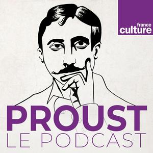 Escucha Proust, le podcast en la aplicación