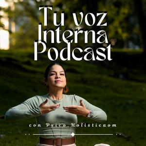 Tu voz Interna | con Psico.Holisticaom