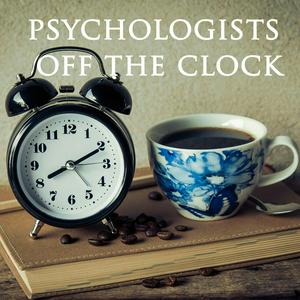 Escucha Psychologists Off the Clock en la aplicación