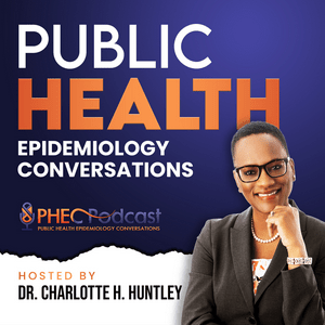 Escucha Public Health Epidemiology Conversations en la aplicación