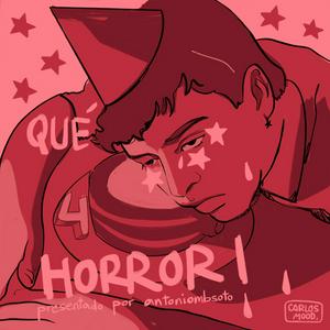 qué horror
