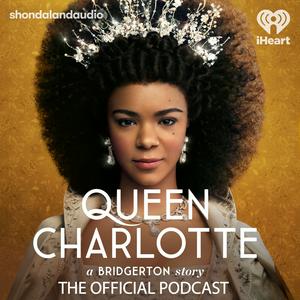 Escucha Queen Charlotte: A Bridgerton Story, The Official Podcast en la aplicación