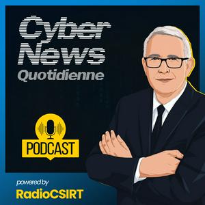 Escucha 🔴 RadioCSIRT : L’Actu Cyber Qui Protège Votre Quotidien ! ⚡️ en la aplicación