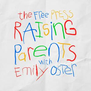 Escucha Raising Parents with Emily Oster en la aplicación