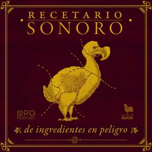 Recetario sonoro de ingredientes en peligro