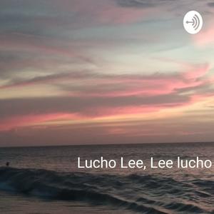 Escucha Lucho Lee, Lee Lucho en la aplicación