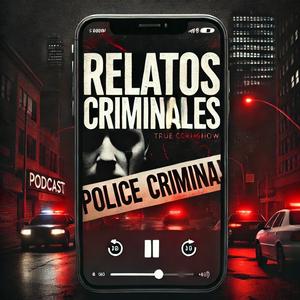 Escucha Relatos criminales en la aplicación