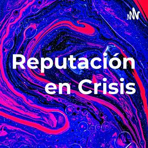 Reputación en Crisis