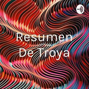 Resumen De Troya