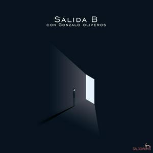 Salida B, con Gonzalo Oliveros