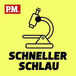 Escucha Schneller schlau - Der kurze Wissenspodcast von P.M. en la aplicación